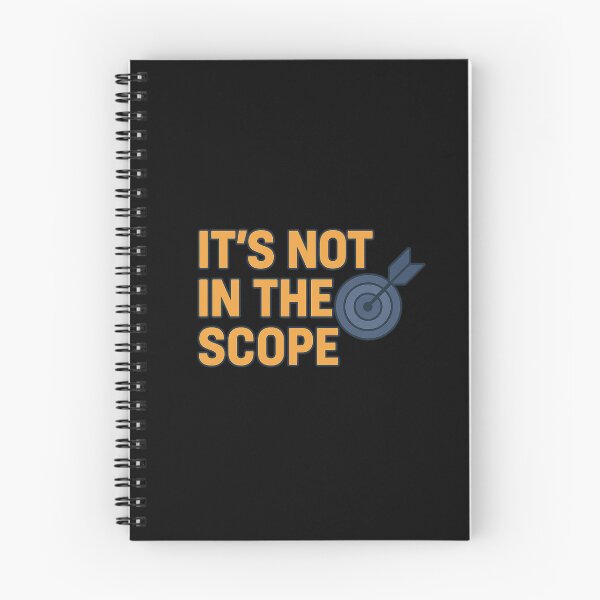 Item preview, It’s Not in the Scope, Funny Project Manager Quote designed and sold by FashCode.