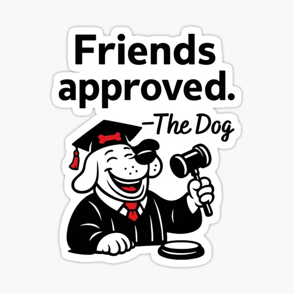 Item preview, Funny Dog Judge Sticker – Friends Approved Dog Design designed and sold by InkOnThings.