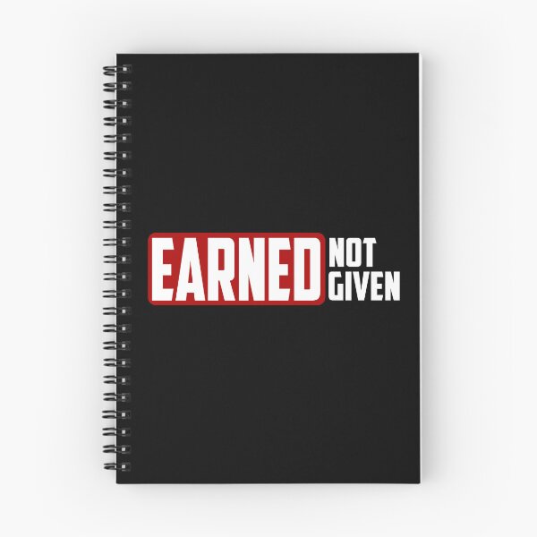 Item preview, Earned, Not Given designed and sold by TheFineShirt.