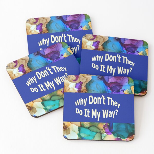 Item preview, Why Don't They Do It My Way? designed and sold by BGGretchen.