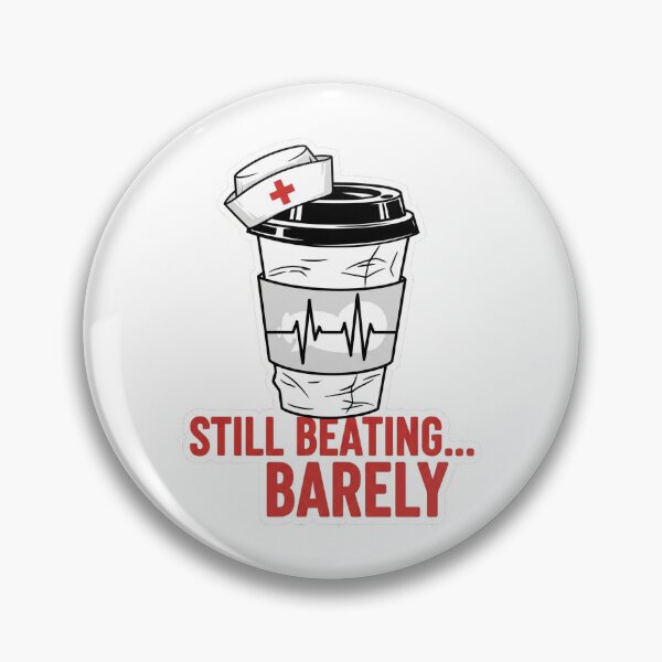 Item preview, Exhausted Nurse Night Shift Sticker Logo - "Still Beating... Barely" Coffee Design designed and sold by Cloud-Riders.