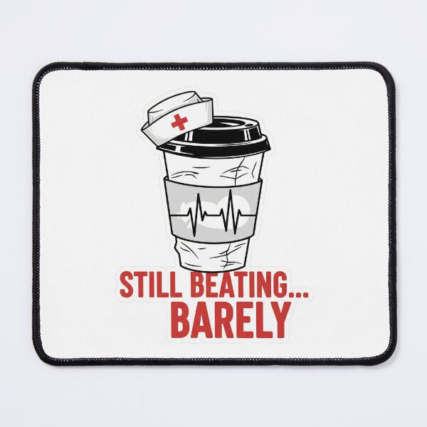 Item preview, Exhausted Nurse Night Shift Sticker Logo - "Still Beating... Barely" Coffee Design designed and sold by Cloud-Riders.