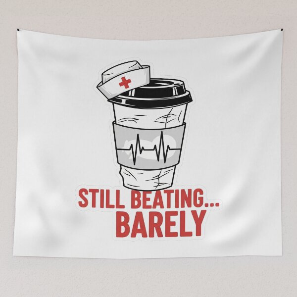 Item preview, Exhausted Nurse Night Shift Sticker Logo - "Still Beating... Barely" Coffee Design designed and sold by Cloud-Riders.