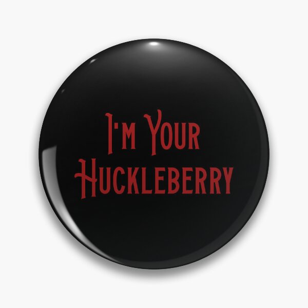 Item preview, I'm Your Huckleberry designed and sold by thetshirtworks.