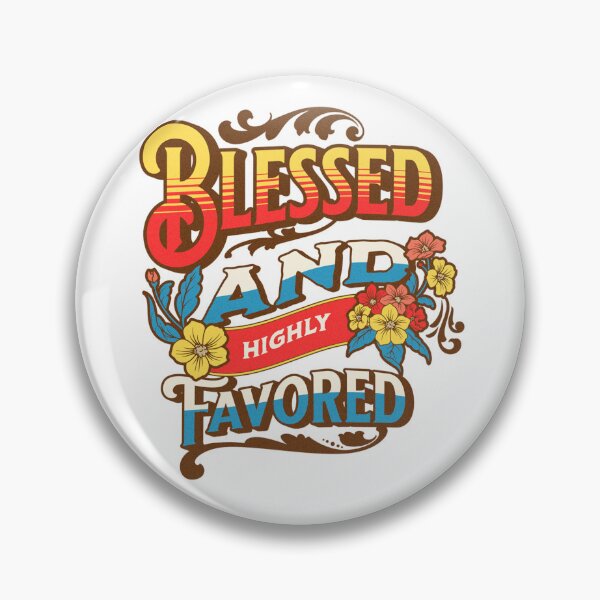 Item preview, Blessed and Highly Favored designed and sold by HastyHouse.