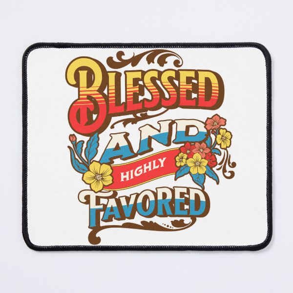 Item preview, Blessed and Highly Favored designed and sold by HastyHouse.