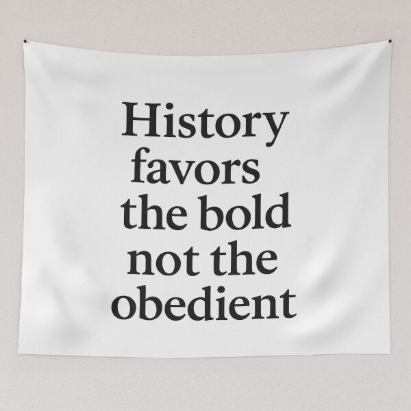 Item preview, History Favors the Bold Not The Obedient designed and sold by Owcomm.