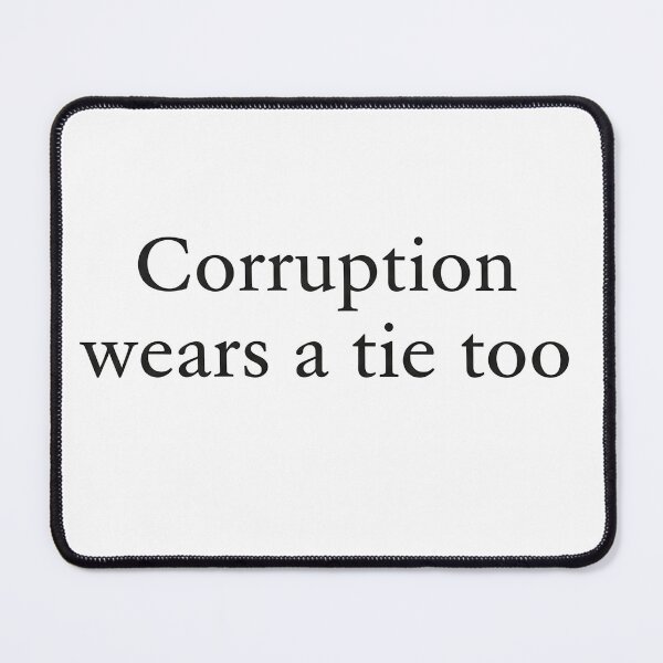 Item preview, Corruption Wears A Tie Too designed and sold by Owcomm.
