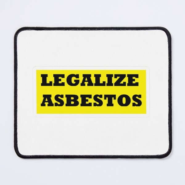 Item preview, Legalize Asbestos designed and sold by teemix.