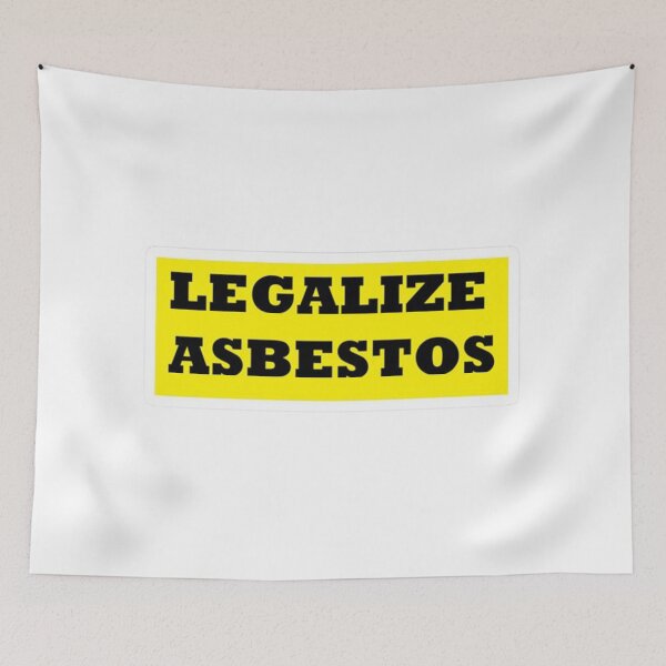 Item preview, Legalize Asbestos designed and sold by teemix.
