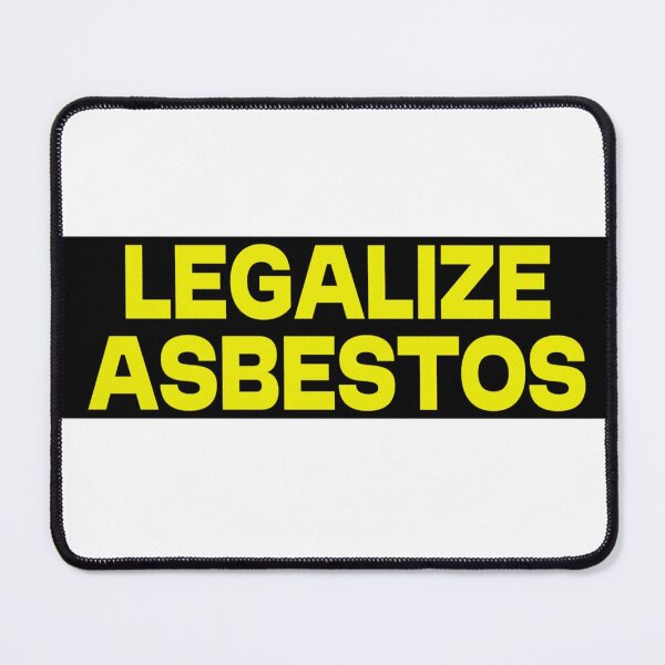 Item preview, Legalize Asbestos designed and sold by teemix.
