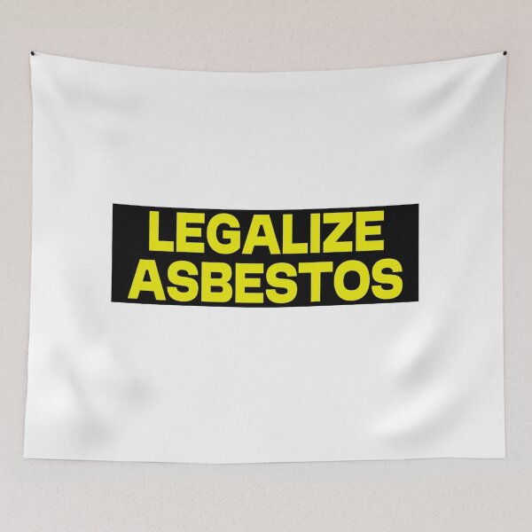 Item preview, Legalize Asbestos designed and sold by teemix.