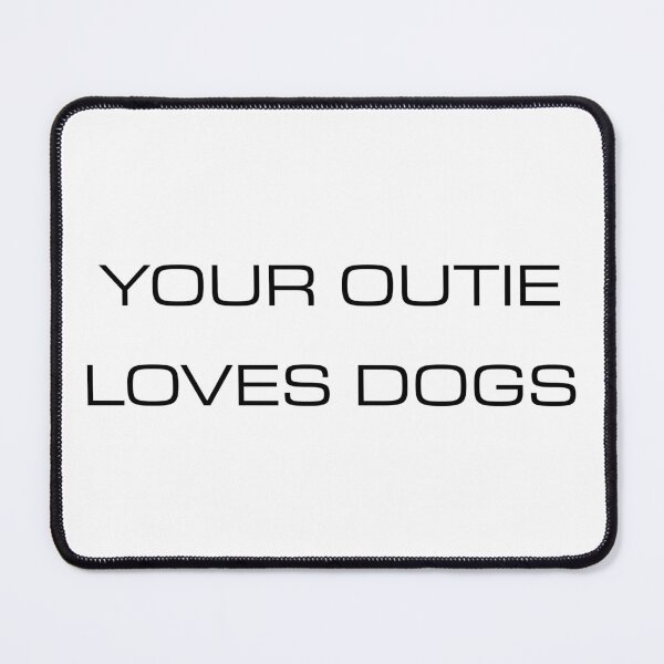 Item preview, Your Outie Loves Dogs designed and sold by Bodelvern.