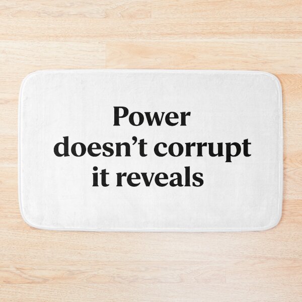 Item preview, Power doesn't corrupt it reveals designed and sold by Owcomm.