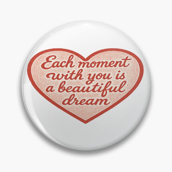 Item preview, Each moment with you is a beautiful dream Heart designed and sold by Owcomm.