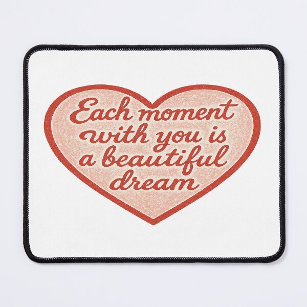 Item preview, Each moment with you is a beautiful dream Heart designed and sold by Owcomm.