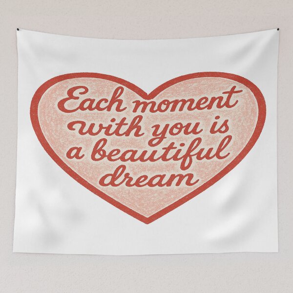 Item preview, Each moment with you is a beautiful dream Heart designed and sold by Owcomm.