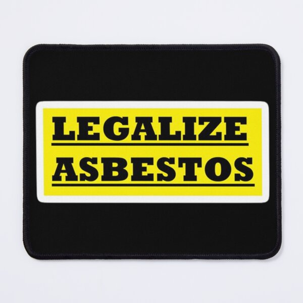 Item preview, Legalize Asbestos designed and sold by teemix.