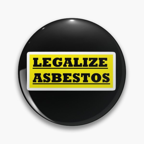 Item preview, Legalize Asbestos designed and sold by teemix.