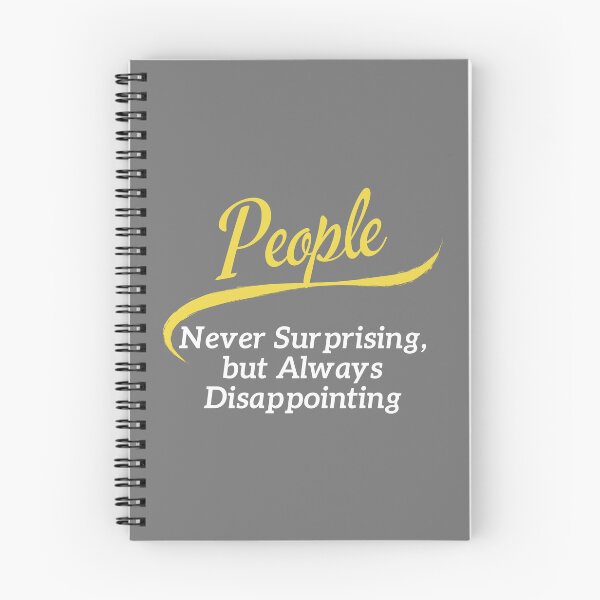 Item preview, People – Never Surprising, Always Disappointing designed and sold by noggull.
