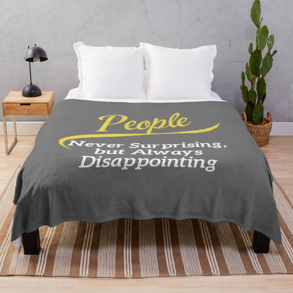 Item preview, People – Never Surprising, Always Disappointing designed and sold by noggull.