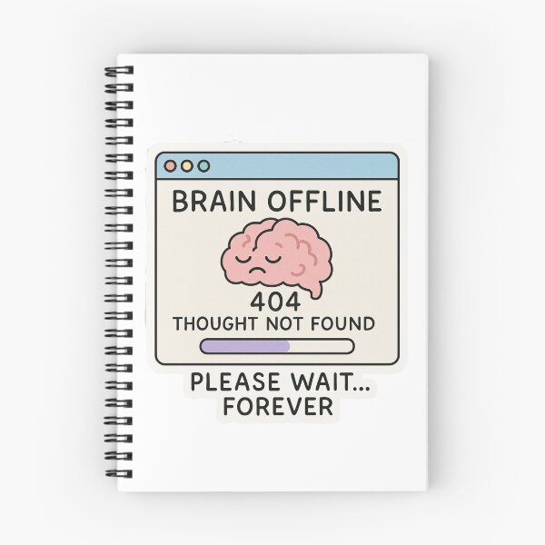 Item preview, Brain Offline – 404 Thought Not Found   designed and sold by kaydence18.