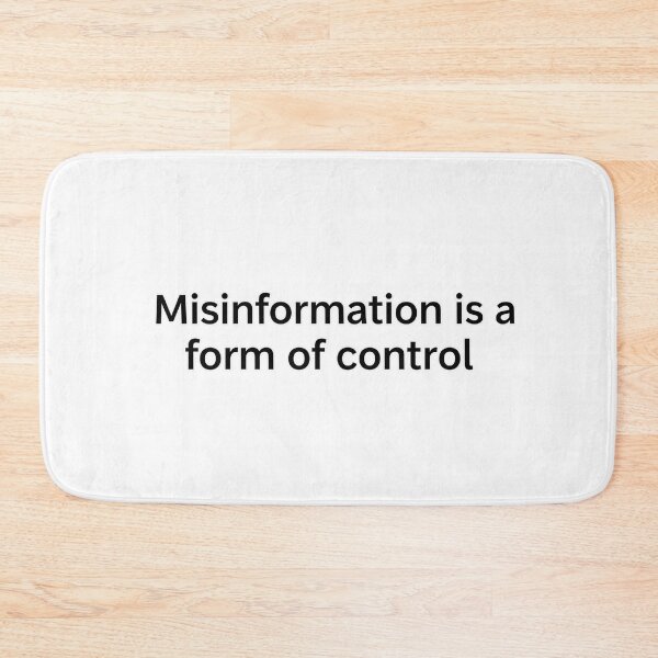 Item preview, Misinformation is a Form of Control designed and sold by Owcomm.
