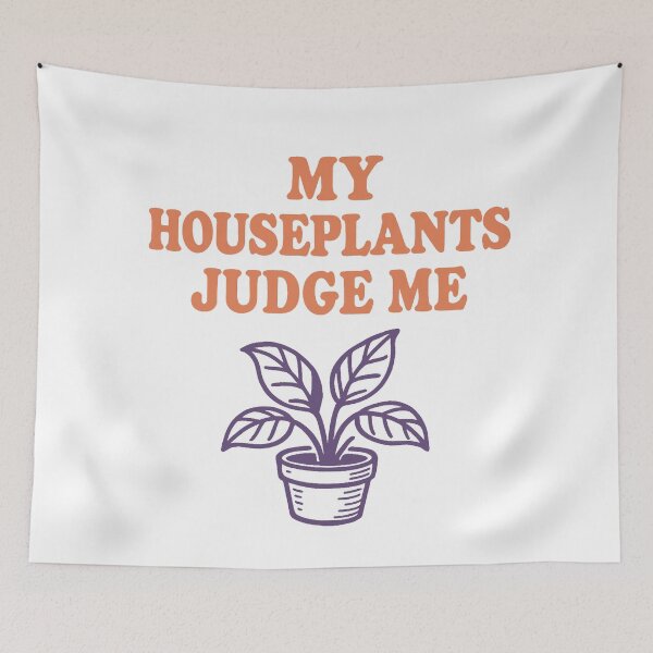 Item preview, My Houseplants Judge Me designed and sold by Owcomm.