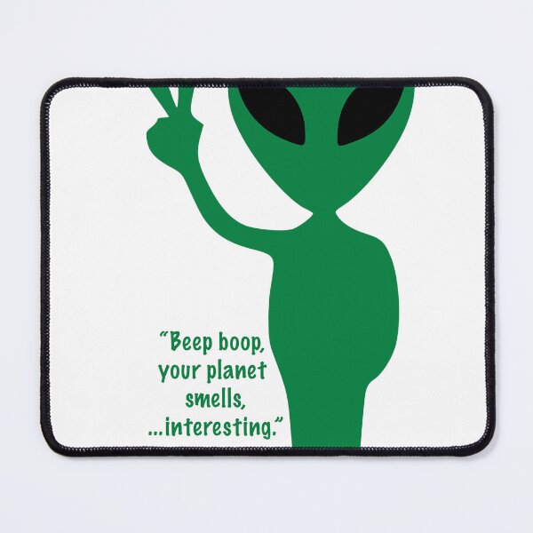 Item preview, Beep boop, your planet smells... interesting. designed and sold by likbatonboot.