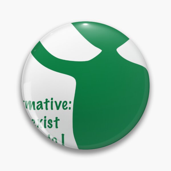 Item preview, Affirmative: you exist. And so do I designed and sold by likbatonboot.