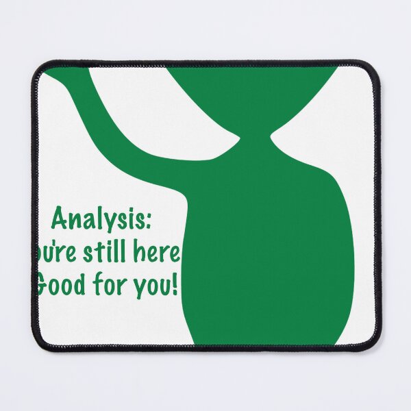 Item preview, Analysis: You're still here. Good for you! designed and sold by likbatonboot.