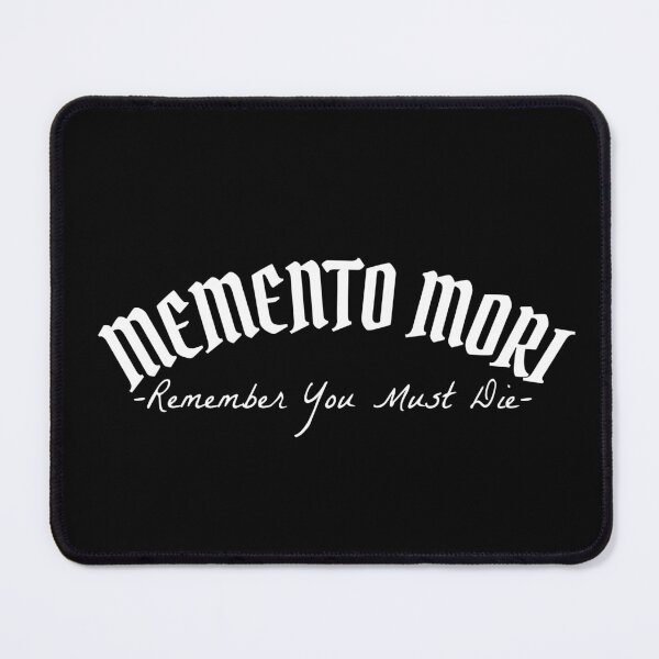 Item preview, Momento Mori - Remember You Must Die designed and sold by MileAMinBrain.