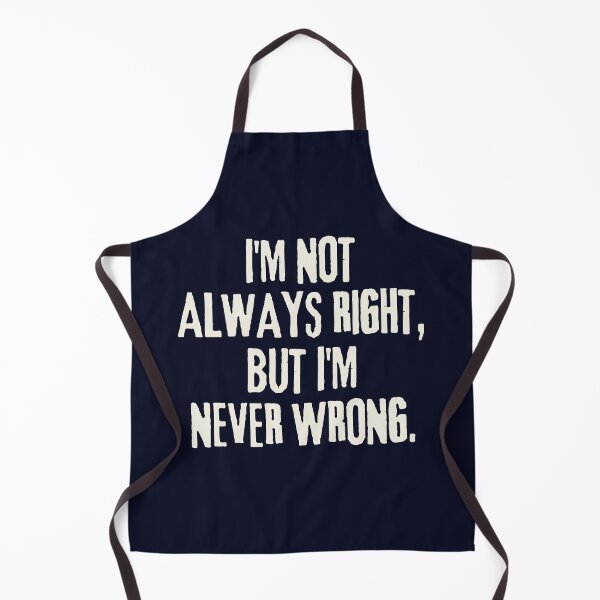 Item preview, I'm not always right, but i'm never wrong designed and sold by aspanguji.