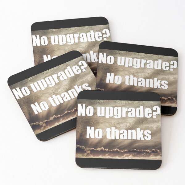 Item preview, No Upgrade? No Thanks. – Bold Relationship Quote on Moody Sky designed and sold by Dynahgrl.