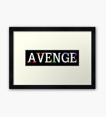 Avenge. Framed Print