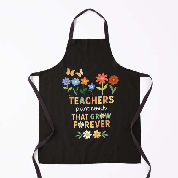Item preview, Teachers Plant Seeds That Grow Forever designed and sold by TheCatmeow2000.