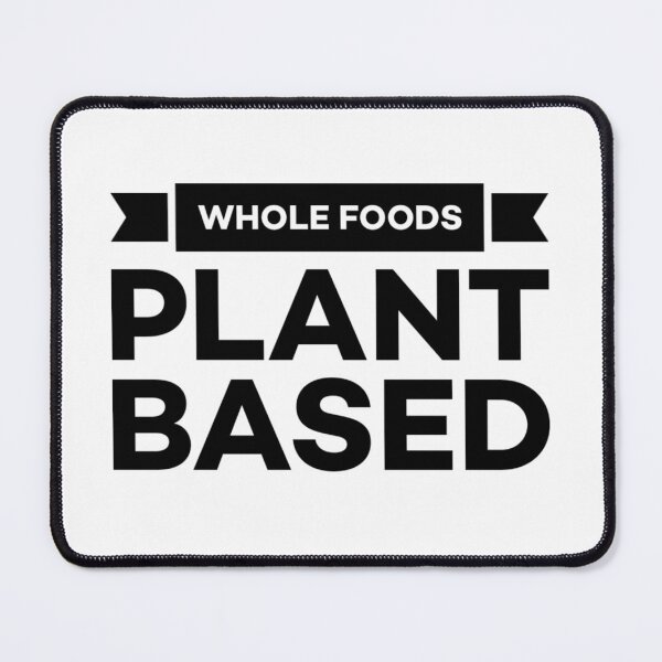 Item preview, Whole Foods Plant Based  designed and sold by Twittlefish.