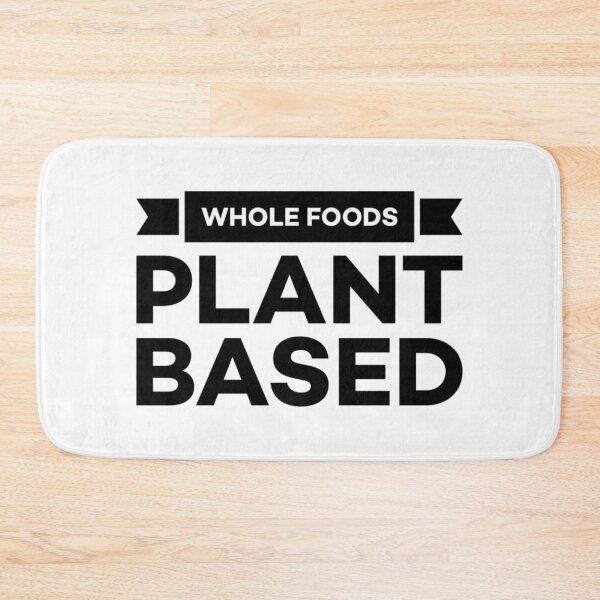 Item preview, Whole Foods Plant Based  designed and sold by Twittlefish.