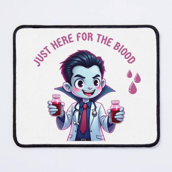 Item preview, "Just Here for the Blood" Vampire Doctor designed and sold by Vividdesignsau.