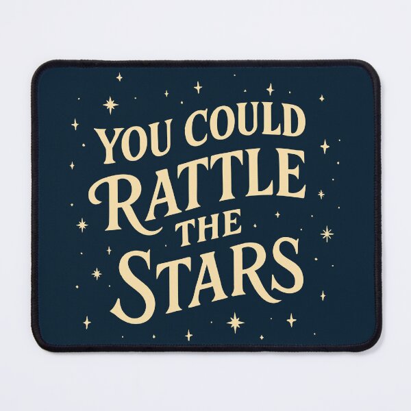 Item preview, You Could Rattle the Stars designed and sold by ShubieDoo12.