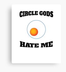 Circle Gods Hate Me V4 Canvas Print