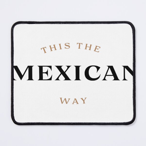 Item preview, This is the Mexican way designed and sold by Mariana H. Pérez.