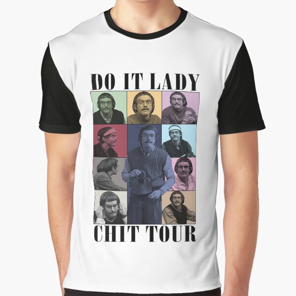 Item preview, Do It Lady Chit Tour Tiktok Funny Meme designed and sold by Terahsharris.