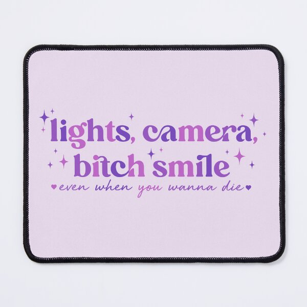 Item preview, Lights, camera ,bitch smile designed and sold by nukartDesigns.