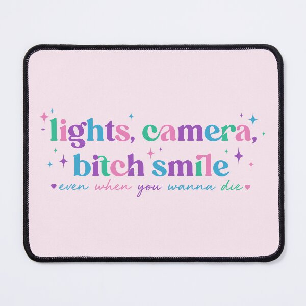Item preview, Lights, camera ,bitch smile designed and sold by nukartDesigns.