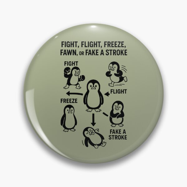 Item preview, Fight, Flight, Freeze, Fawn... or Fake a Stroke. designed and sold by FrameFlow.