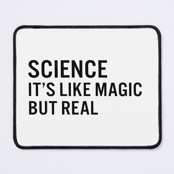 Item preview, Science it’s like magic but real designed and sold by JacquieMira.