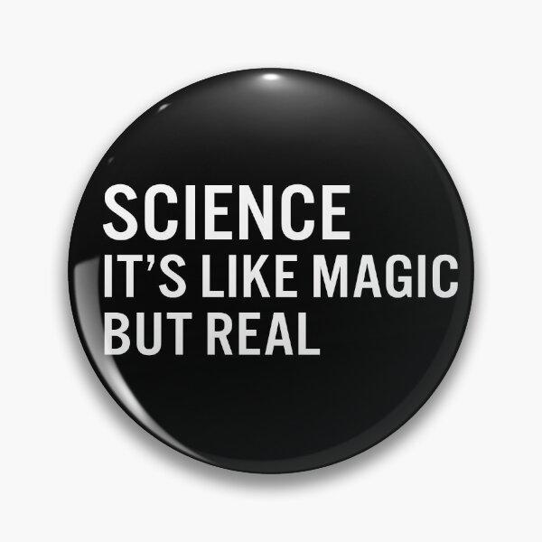 Item preview, Science it’s like magic but real designed and sold by JacquieMira.