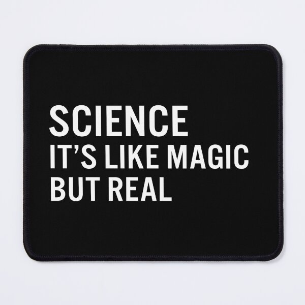 Item preview, Science it’s like magic but real designed and sold by JacquieMira.