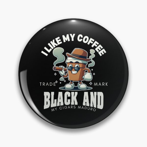 Item preview, How I like my coffee and my cigars designed and sold by Peerless-Prime.